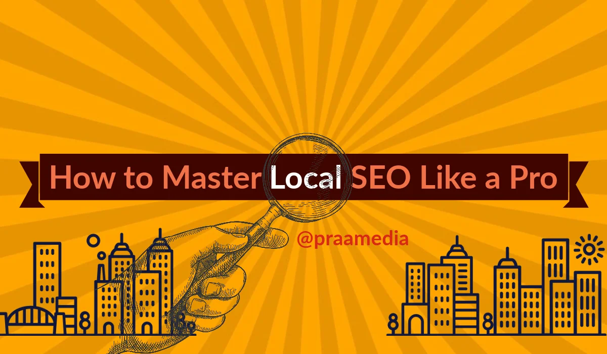 How to Master Local SEO Like a Pro